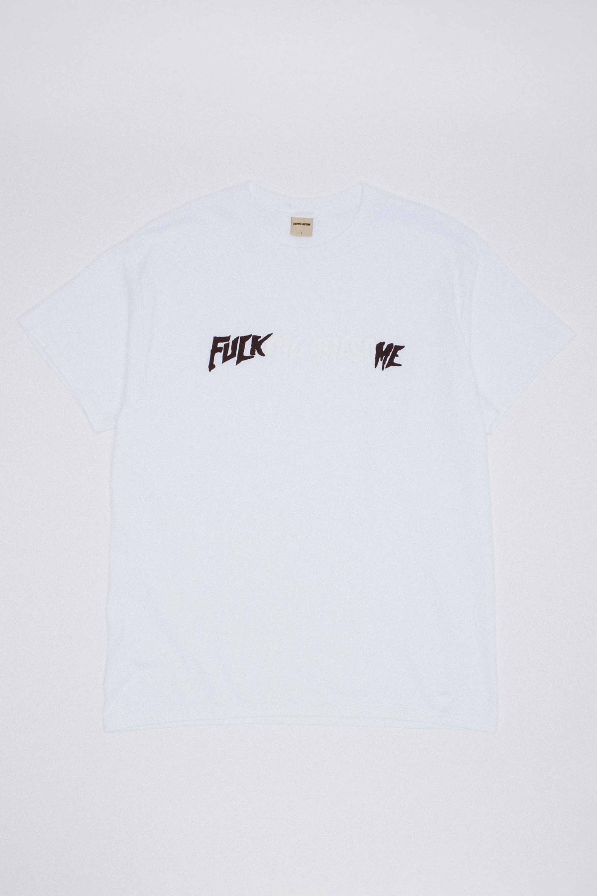 FUCK ME TEE