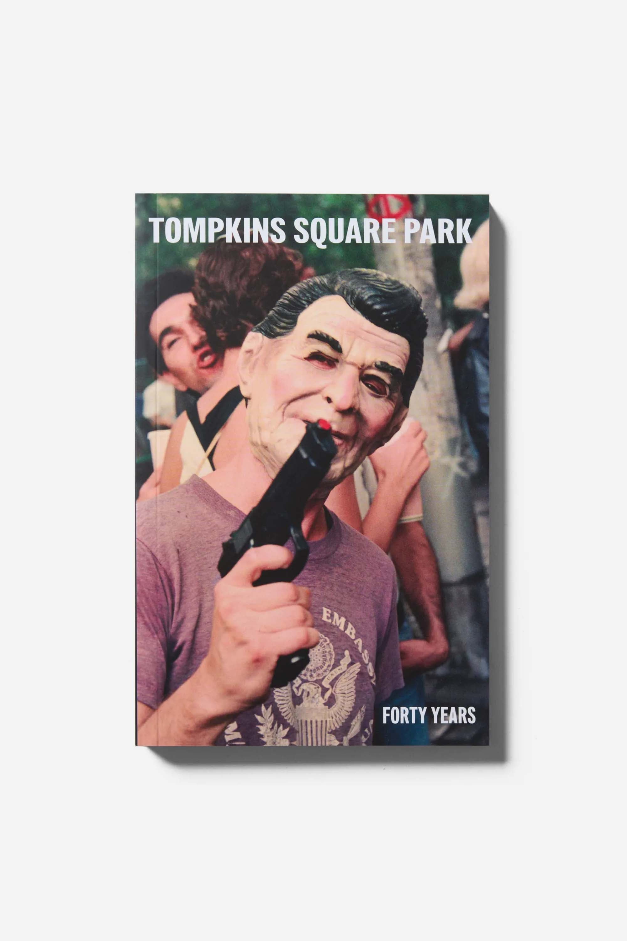 TOMPKINS SQUARE PARK: FORTY YEARS